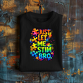 'Just Let Me Stim Bro' Short Sleeve Graphic Tee